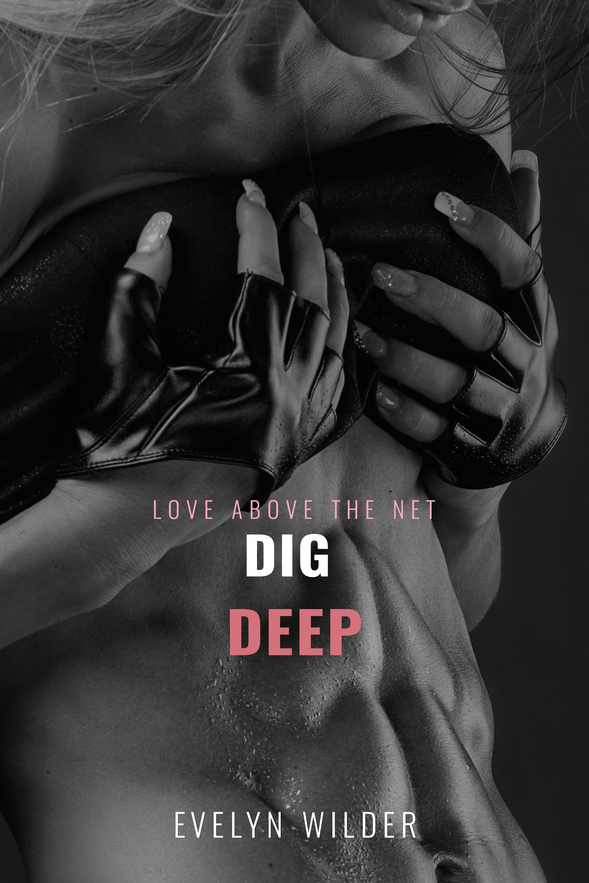 Dig Deep by Evelyn Wilder