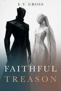 Faithful Treason by EV Cross