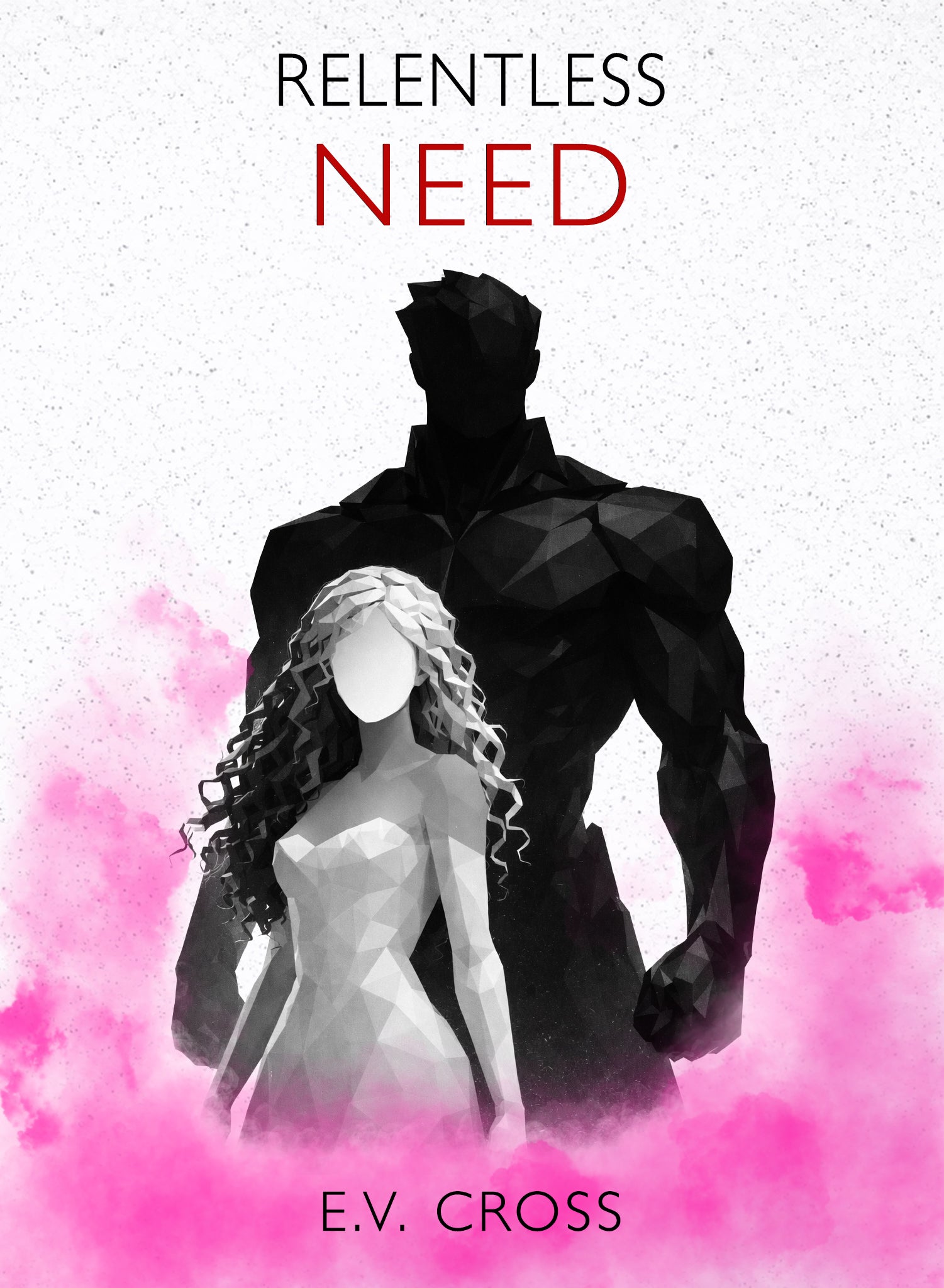 Relentless Need by EV Cross